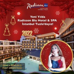 Radisson Blu Tuzla Yılbaşı Programı 2022